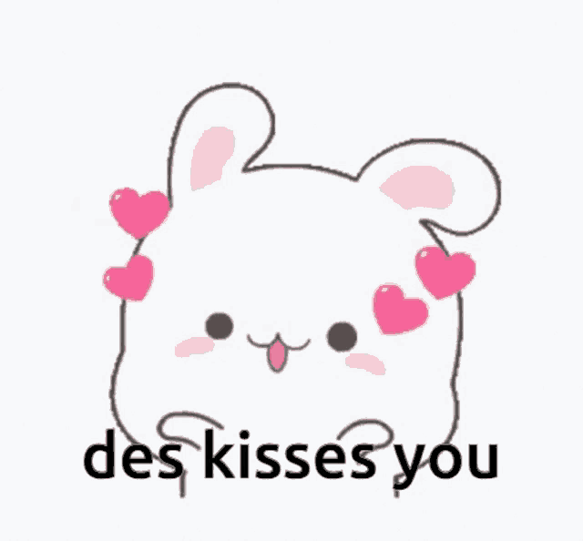 a white rabbit with pink hearts on its ears and the words des kisses you below it