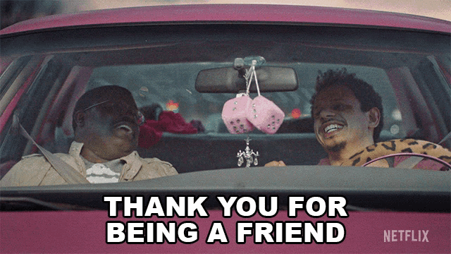 two men in a car with the words " thank you for being a friend " on the bottom