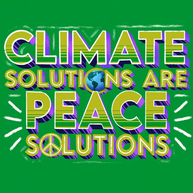 a green poster with the words climate solutions are peace solutions