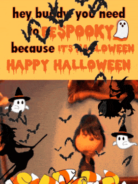a poster that says hey buddy you need to be spooky because its halloween happy halloween