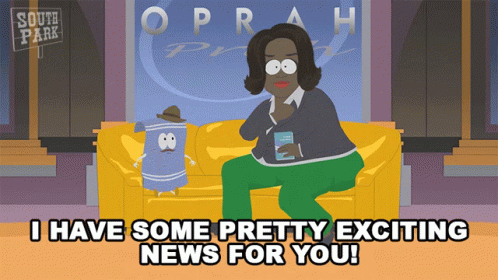 I Have Some Pretty Exciting News For You Oprah Winfrey GIF - I Have Some Pretty Exciting News For You Oprah Winfrey Towelie GIFs