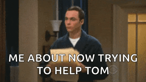 a man is holding a piece of paper and says " me about now trying to help tom " .