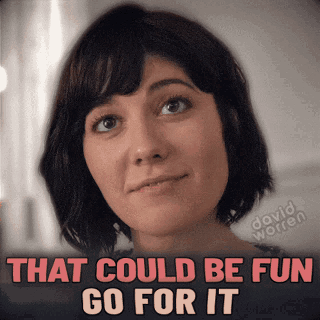 Go For It Could Be Fun GIF - Go For It Could Be Fun Just Do It GIFs