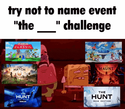 a spongebob meme that says try not to name event " the challenge "