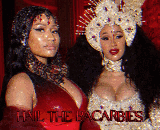 nicki minaj and cardi b pose for a picture with the words hail the bacarbies below them