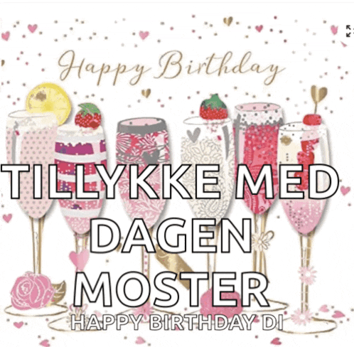 a birthday card with champagne glasses and the words happy birthday tillykke med dagen moster