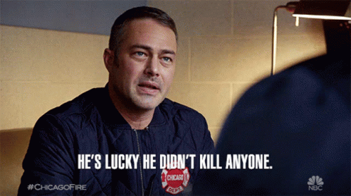 Hes Lucky He Didnt Kill Anyone Kelly Severide GIF - Hes Lucky He Didnt Kill Anyone Kelly Severide Chicago Fire GIFs