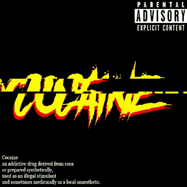 a parental advisory explicit content poster with the word cocaine on it