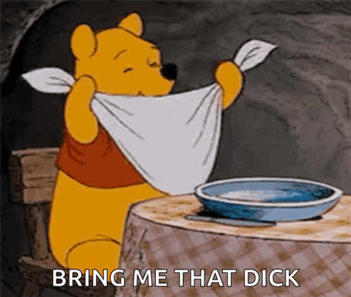 a cartoon of winnie the pooh holding a towel with the words bring me that dick written below him