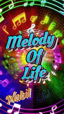 a colorful background with the words melody of life on it