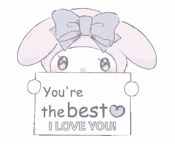 a bunny with a bow on its head is holding a sign that says `` you 're the best i love you '' .