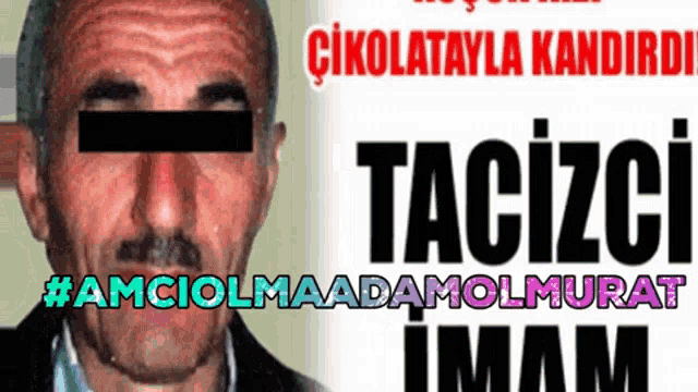 a man 's face is obscured by a black band and the words tacizi imam