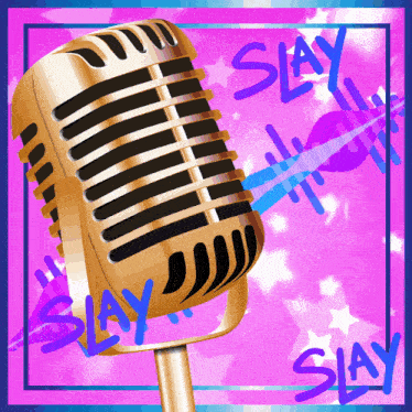 a picture of a microphone with the words slay written around it