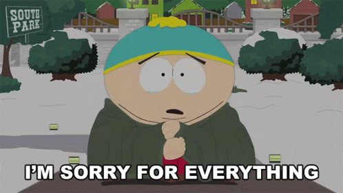 Im Sorry For Everything Eric Cartman GIF - Im Sorry For Everything Eric Cartman South Park GIFs