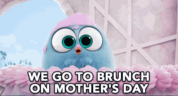 We Go To Brunch On Mothers Day Brunch GIF - We Go To Brunch On Mothers Day Mothers Day Brunch GIFs