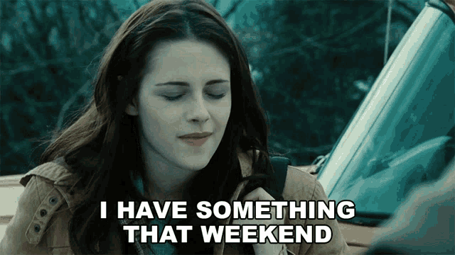 a woman sitting in a car with the words i have something that weekend below her