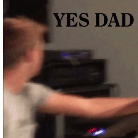 Yes Dad Daddy GIF - Yes Dad Daddy GIFs