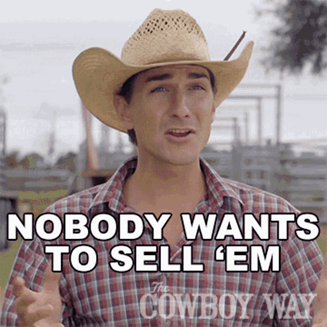 Nobody Wants To Sell Em Cody Harris GIF - Nobody Wants To Sell Em Cody Harris The Cowboy Way GIFs