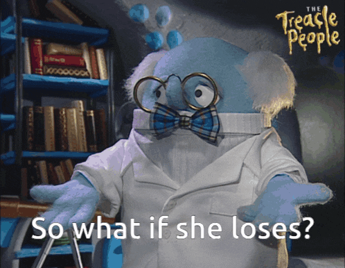a cartoon character with glasses and a bow tie says " so what if she loses "