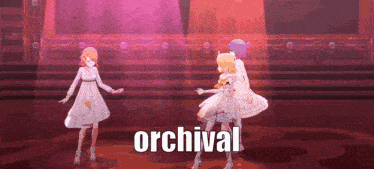 two anime girls are dancing on a stage and the word orchival is visible