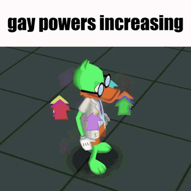 a cartoon of a green duck with glasses and the words gay powers increasing above him
