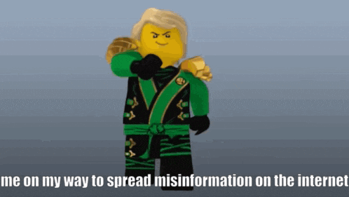 a lego character with the words me on my way to spread misinformation on the internet on the bottom
