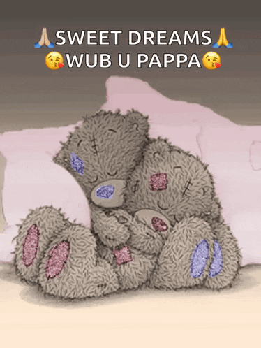 a couple of teddy bears hugging each other with the words sweet dreams wub u pappa above them