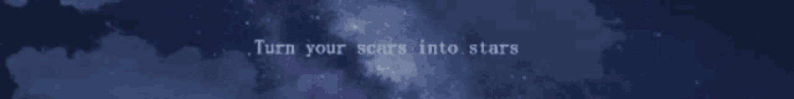 the words turn your scars into stars are on a dark background