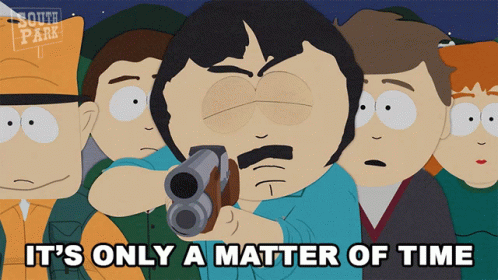 Its Only A Matter Of Time Randy Marsh GIF - Its Only A Matter Of Time Randy Marsh Jimbo Kern GIFs