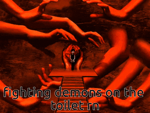 a poster that says " fighting demons on the toilet "