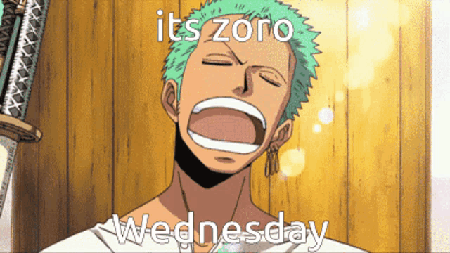 a cartoon of a man with the words " its zoro wednesday " on the bottom
