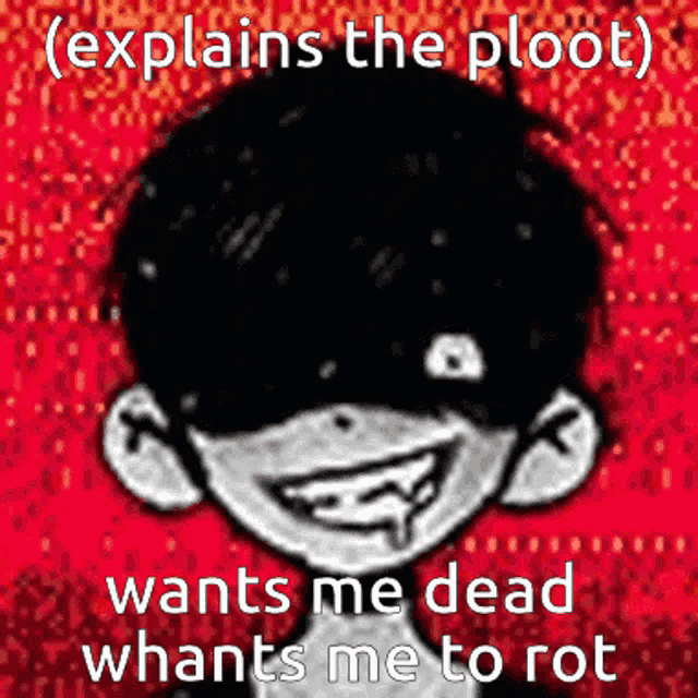 a black and white drawing of a vampire with the words explains the loot wants me dead whats me to rot