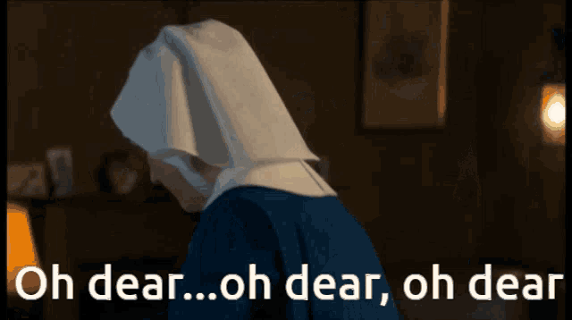 a nun with the words oh dear oh dear oh dear