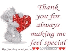 a teddy bear is holding a red heart with the words thank you for always making me feel special