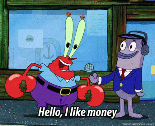 When Ppl Ask Me What My Interests Are GIF - Spongebob Squarepants Mr Krabs I Like Money GIFs