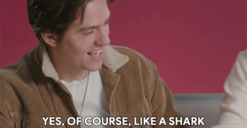 Yes Of Course GIF - Yes Of Course Like A Shark GIFs