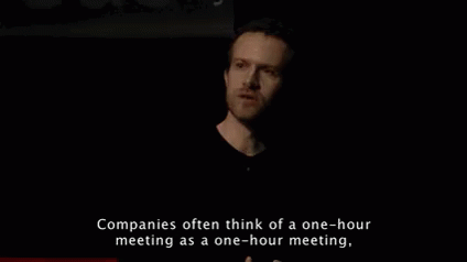 Companies Think Of A One Hour Meeting GIF - Ted Talk One Hour Meeting Meeting GIFs