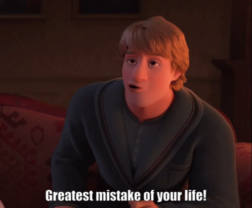 Greatest Mistake Of Your Life Mistake GIF - Greatest Mistake Of Your Life Mistake Frozen2 GIFs