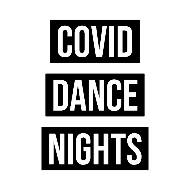 a sign that says covid dance nights in white letters on a black background