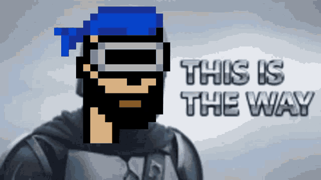 a pixel art of a man with a bandana on his head and the words this is the way