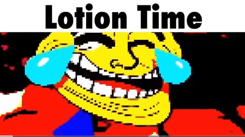 a cartoon of a man laughing and crying with the words lotion time above him