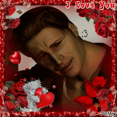 a picture of a man surrounded by red roses and hearts with the words i love you at the top