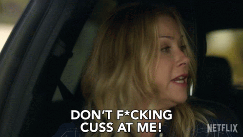 Dont Fricking Cuss At Me Jen Harding GIF - Dont Fricking Cuss At Me Jen Harding Christina Applegate GIFs