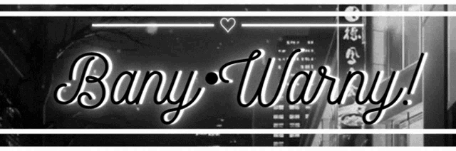 a black and white photo with the words bany warny written on it