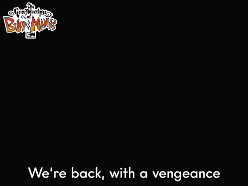 We'Re Back With A Vengeance Mandy GIF - We'Re Back With A Vengeance Mandy The Grim Adventures Of Billy And Mandy GIFs