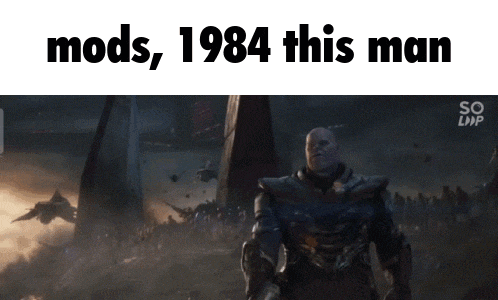 a screenshot of thanos from avengers endgame with the caption " mods 1984 this man "