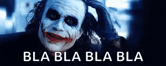 a picture of a joker with the words bla bla bla below him