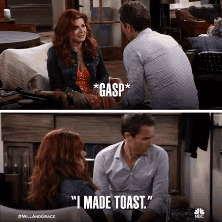 a man and a woman are sitting on a couch and the woman says gasp and the man says i made toast .