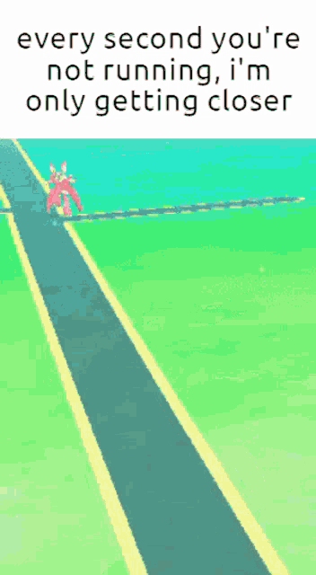 Lurantis Every Second Youre Not Running Im Only Getting Closer GIF - Lurantis Every Second Youre Not Running Im Only Getting Closer Pokemon Go GIFs