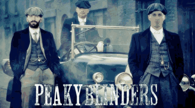 a poster for peaky blinders shows three men standing next to each other